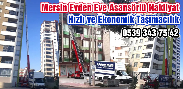 Mersin evden eve asansörlü nakliyat ve taşımacılık